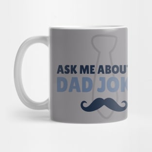 Ask Me About My Dad Jokes Mug